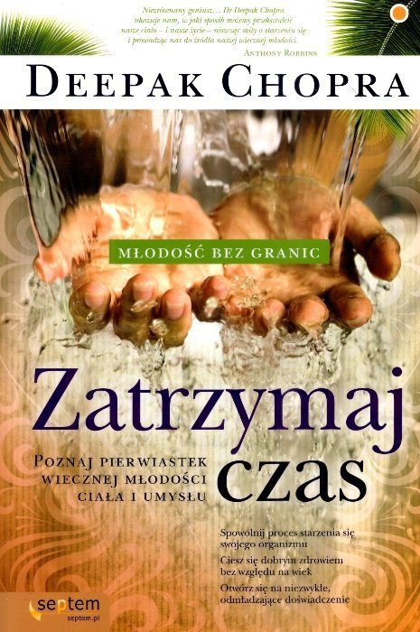 Zatrzymaj czas. Poznaj pierwiastek wiecznej młodości ciała i umysłu