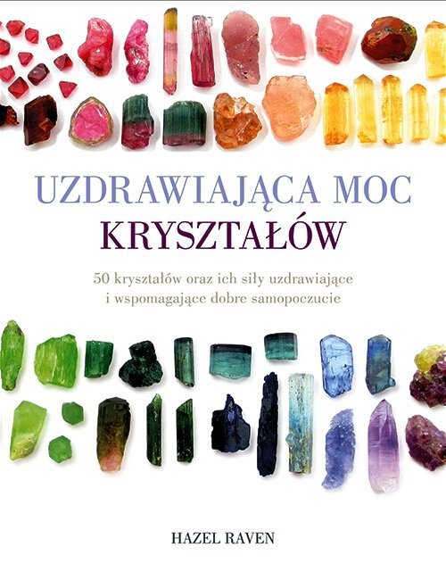 Uzdrawiająca moc kryształów