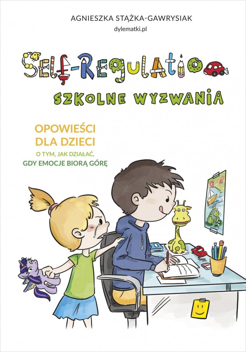 Self-Regulation Opowieści dla dzieci Szkolne wyzwania Nie ma niegrzecznych dzieci