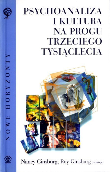 Psychoanaliza i kultura na progu trzeciego tysiąclecia.
