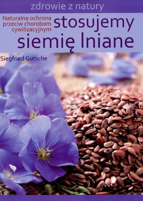 Stosujemy siemię lniane