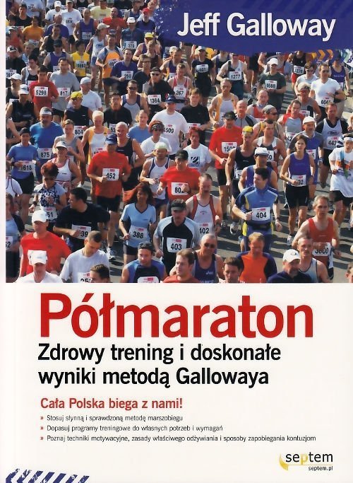 Półmaraton Zdrowy Trening I Doskonałe Wyniki Metodą Gallowaya
