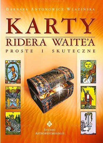Karty Ridera Waite'a proste i skuteczne 78 Kart Tarota