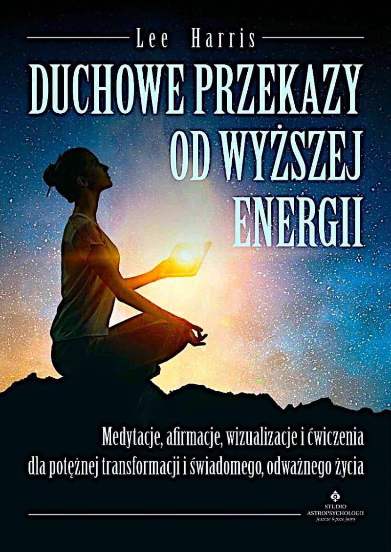 Duchowe przekazy od Wyższej Energii