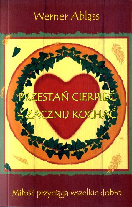 Przestań cierpieć Zacznij kochać
