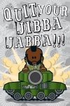 Weenicons (Quit Your Jibba Jabba) - plakat