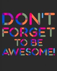 Don't forget to be awesome - czarny - plakat