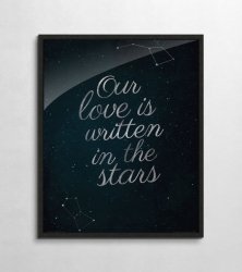 Plakat na ścianę - Our Love Is Written In The Stars  - 40x50cm