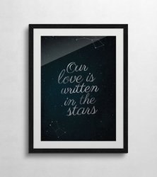 Plakat ścienny - Our Love Is Written In The Stars  - 50x70 cm