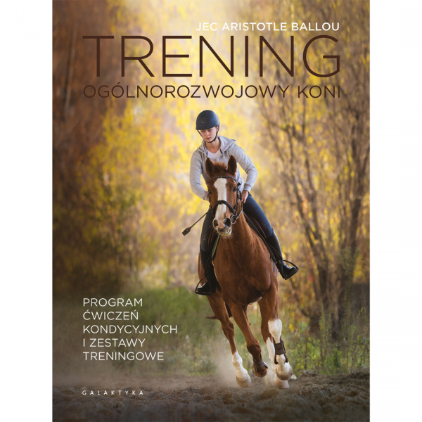 KSIĄŻKA Trening Ogólnorozwojowy Koni