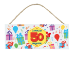 Drewniana tabliczka prostokąt wzbogacona lakierem UV Z OKAZJI 50 URODZIN Rozmiar 18x7,5 cm