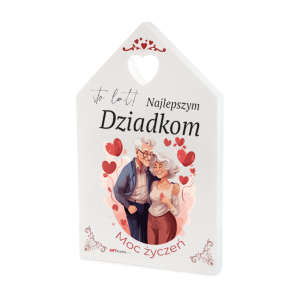 Drewniana tabliczka domek wzbogacona lakierem UV z napisem  Sto lat Najlepszym Dziadkom . 11x18x2 cm
