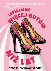Kartka z kopertą i konfetti  Lepiej mieć wiecej butów niż Lat
