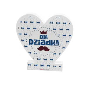 Drewniana tabliczka serce z podstawką wzbogacona lakierem UV z napisem Dla Dziadka 11x11x1,5 cm