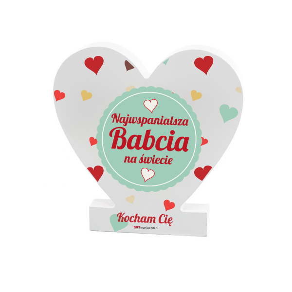 Drewniana tabliczka serce z podstawką wzbogacona lakierem UV z napisem  "Najwspanialsza Babcia na świecie" 9,5x1,5x15 cm