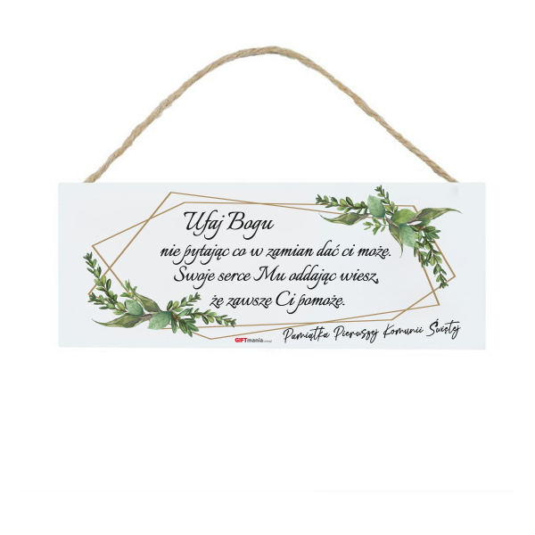 Drewniana tabliczka prostokąt wzbogacona lakierem UV "Ufaj Bogu..." Rozmiar 18x7,5 cm